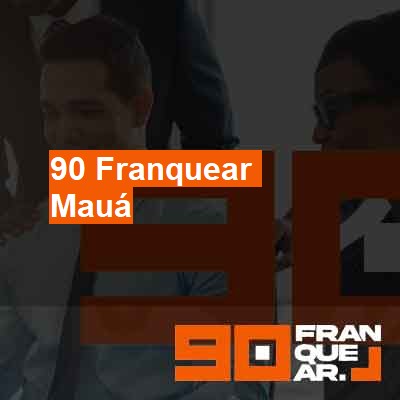 Como transformar a sua empresa em franquia-em-mauá