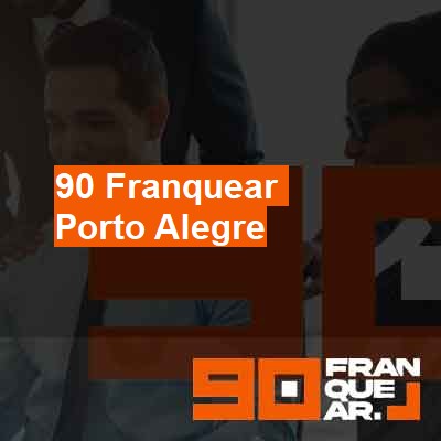 Como criar uma franquia-em-porto-alegre